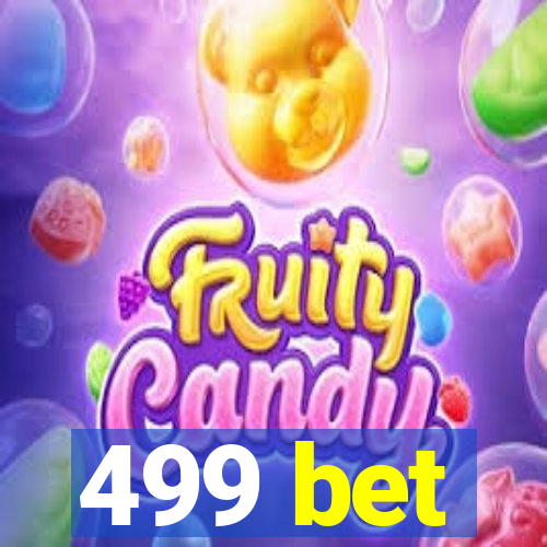 499 bet